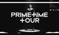 MAJK SPIRIT - PRIMETIME TOUR